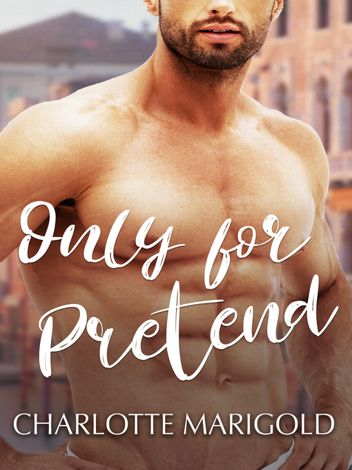Title details for Only For Pretend by Charlotte Marigold - Available